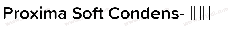 Proxima Soft Condens字体转换 Proxima Soft Condens字体转换